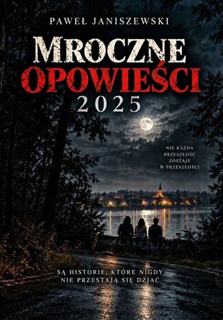 Mroczne opowieści 2025 Paweł Janiszewski - okladka książki