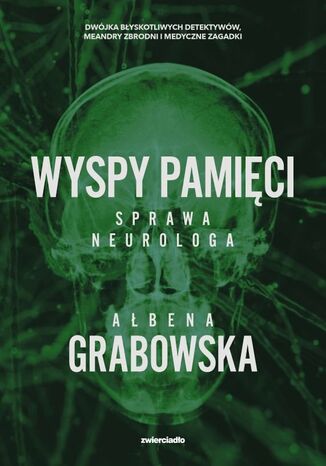 Wyspy pamięci. Sprawa neurologa Ałbena Grabowska - okladka książki