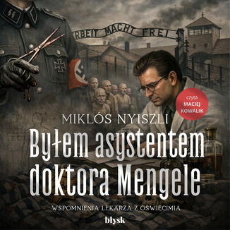 Byłem asystentem doktora Mengele Miklós Nyiszli - audiobook MP3