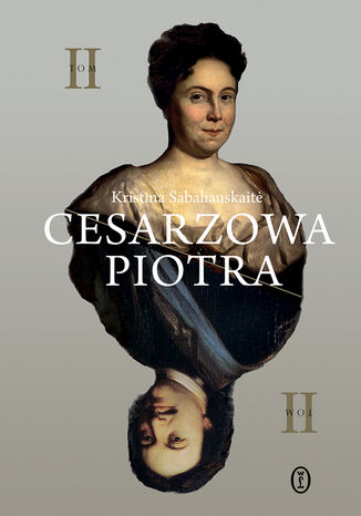 Cesarzowa Piotra. Tom 2 Kristina Sabaliauskait - okladka książki