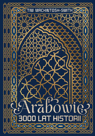 Arabowie. 3000 lat historii Tim Mackintosh-Smith - okladka książki