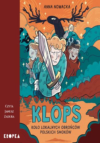 Obrońcy Smoków (#2). KLOPS. Koło Lokalnych Obrońców Polskich Smoków Anna Nowacka - okladka książki