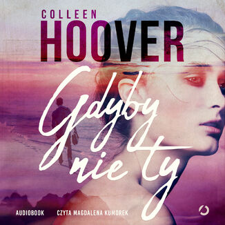 Gdyby nie ty Colleen Hoover - audiobook MP3