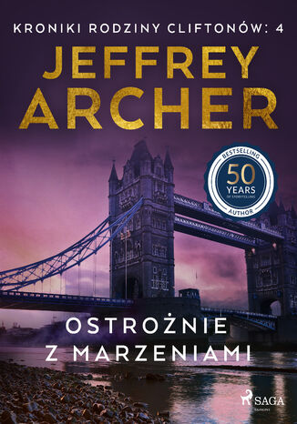 Ostrożnie z marzeniami (#4) Jeffrey Archer - okladka książki