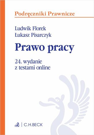 Prawo pracy z testami online Ludwik Florek, Łukasz Pisarczyk - okladka książki