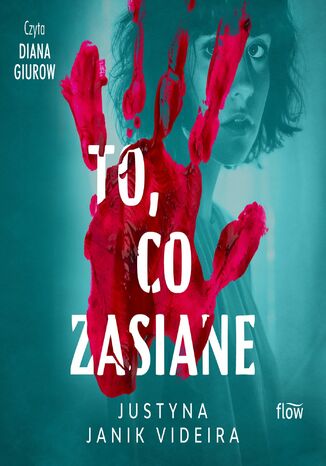 To, co zasiane Justyna Janik Videira - okladka książki