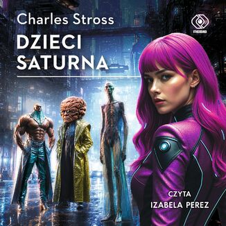 Dzieci Saturna Charles Stross - audiobook MP3