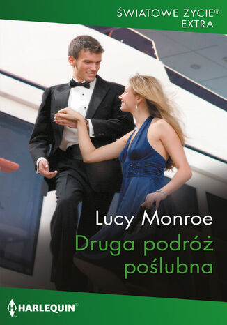 Druga podróż poślubna Lucy Monroe - okladka książki