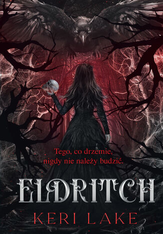The Eating Woods (Tom 2). Eldritch Keri Lake - okladka książki