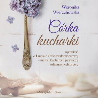 Córka kucharki Weronika Wierzchowska - okladka książki