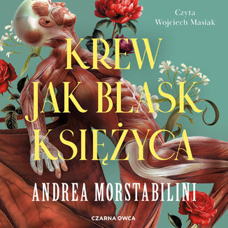 Krew jak blask księżyca Andrea Morstabilini - okladka książki
