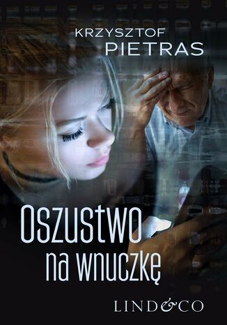 Oszustwo na wnuczkę Krzysztof Pietras - okladka książki