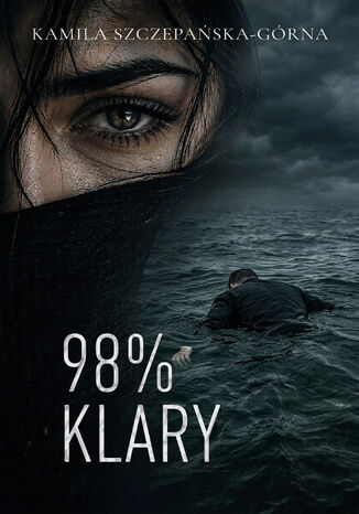 98 procent Klary Kamila Szczepańska-Górna - okladka książki