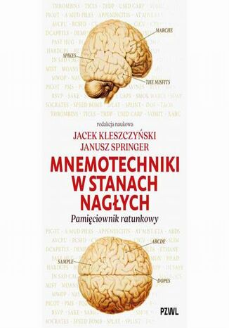 Mnemotechniki w stanach nagłych. Pamięciownik ratunkowy Jacek Kleszczyński, Janusz Springer - okladka książki