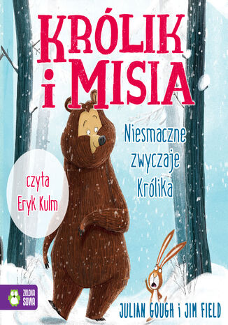 Królik i misia. Królik i Misia. Niesmaczne zwyczaje Królika Julian Gough - okladka książki