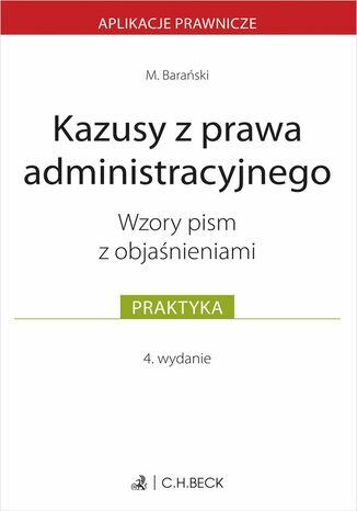 Kazusy z prawa administracyjnego. Wzory pism z objaśnieniami Michał Barański - okladka książki