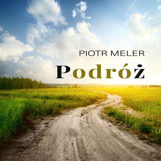 Podróż Piotr Meler - audiobook MP3