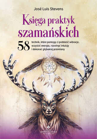 Księga praktyk szamańskich José Luis Stevens - okladka książki