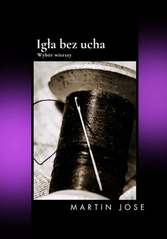 Igła bez ucha Martin Jose - okladka książki