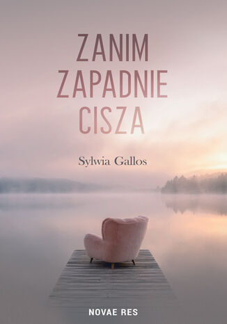 Zanim zapadnie cisza Sylwia Gallos - okladka książki