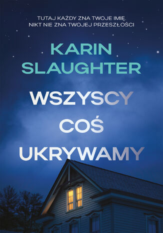 Wszyscy coś ukrywamy Karin Slaughter - okladka książki