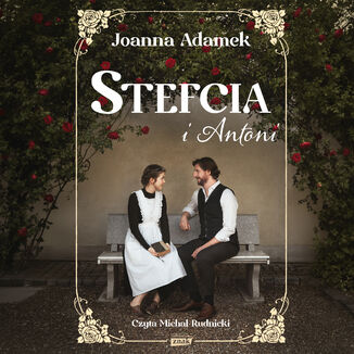 Stefcia i Antoni Joanna Adamek - okladka książki