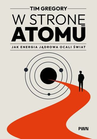 W stronę atomu Tim Gregory - okladka książki
