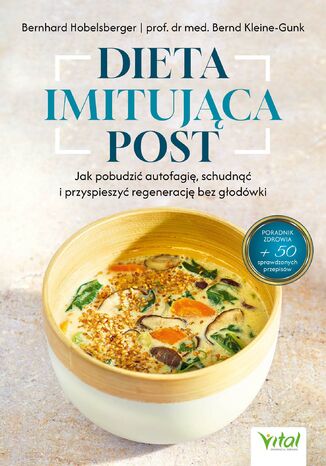 Dieta imitująca post Bernhard Hobelsberger, prof. dr med. Bernd Kleine-Gunk - okladka książki
