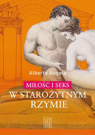 Miłość i seks w starożytnym Rzymie Adam Zamoyski - okladka książki