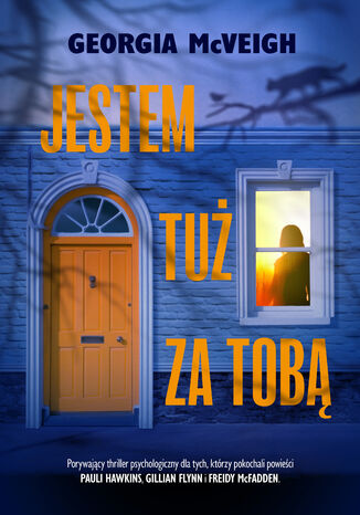 Jestem tuż za tobą Georgia McVeigh - okladka książki