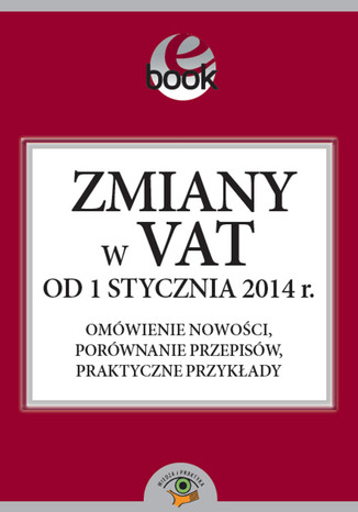 Zmiany w VAT od 1 stycznia 2014 roku Kuciński Rafał - okladka książki