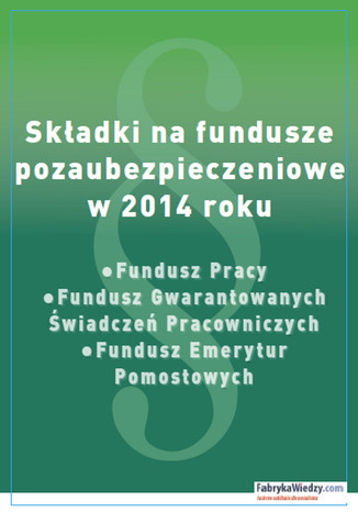 Składki na fundusze pozaubezpieczeniowe w 2014 roku praca zbiorowa - okladka książki