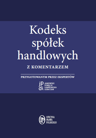 Kodeks spółek handlowych z komentarzem mec. Dominik Poręcki, mec. Paweł Poręcki - okladka książki