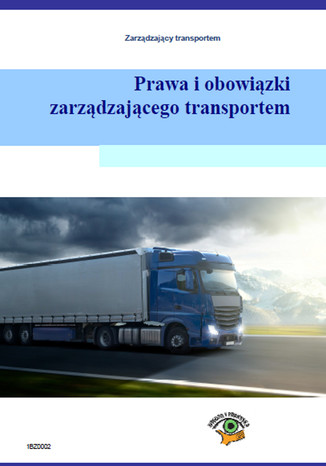Prawa i obowiązki zarządzającego transportem Piotr Kowalski - okladka książki