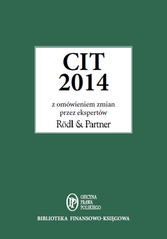 CIT 2014 z omówieniem ekspertów Rödl & Partner eksperci kancelarii Rödl & Partner - okladka książki