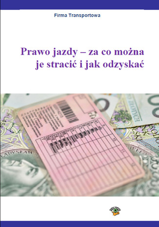 Prawo jazdy - kiedy można je stracić, a kiedy odzyskać Ewa Matejczyk - okladka książki