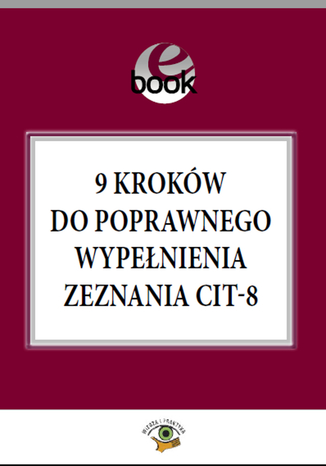 9 kroków do poprawnego wypełnienia zeznania CIT-8 Mariusz Olech - okladka książki