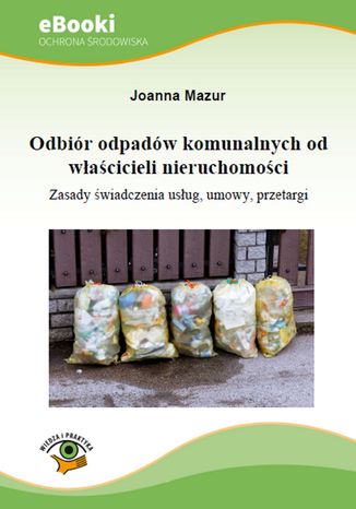 Odbiór odpadów komunalnych od  właścicieli nieruchomości Joanna Mazur - okladka książki