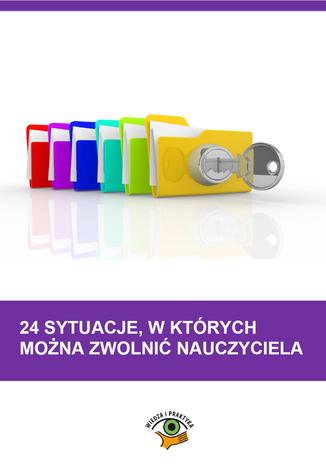 24 sytuacje, w których można zwolnić nauczyciela Dariusz Dwojewski, Agnieszka Rumik - okladka książki