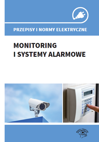 Przepisy i normy elektryczne - monitoring i systemy alarmowe Stefan Jerzy Siudalski - okladka książki