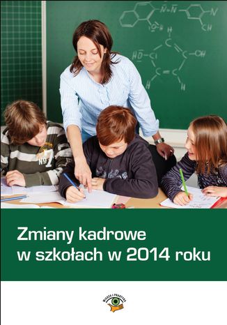 Zmiany kadrowe w szkołach w 2014 roku Agnieszka Rumik, Dariusz Dwojewski - okladka książki