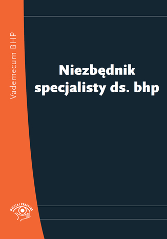 Niezbędnik specjalisty ds. bhp Praca zbiorowa - okladka książki