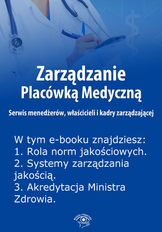 Zarządzanie Placówką Medyczną. Serwis menedżerów, właścicieli i kadry zarządzającej , wydanie specjalne luty-kwiecień 2014 r Anna Rubinkowska - okladka książki