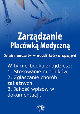 Zarządzanie Placówką Medyczną. Serwis menedżerów, właścicieli i kadry zarządzającej , wydanie czerwiec 2014 r Anna Rubinkowska - okladka książki