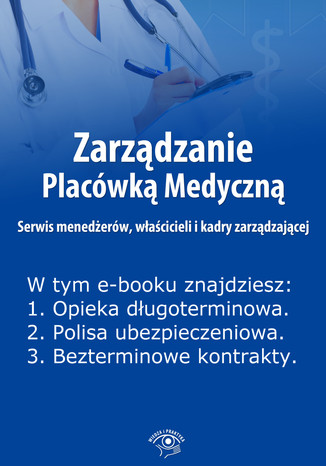 Zarządzanie Placówką Medyczną. Serwis menedżerów, właścicieli i kadry zarządzającej , wydanie lipiec 2014 r Anna Rubinkowska - okladka książki