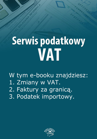 Serwis podatkowy VAT, wydanie specjalne styczeń-marzec 2014 r Rafał Kuciński - okladka książki