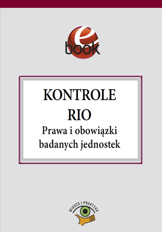 Kontrole RIO. Prawa i obowiązki badanych jednostek Katarzyna Czajkowska-Matosiuk - okladka książki