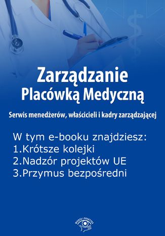 Zarządzanie Placówką Medyczną. Serwis menedżerów, właścicieli i kadry zarządzającej , wydanie wrzesień 2014 r Anna Rubinkowska - okladka książki