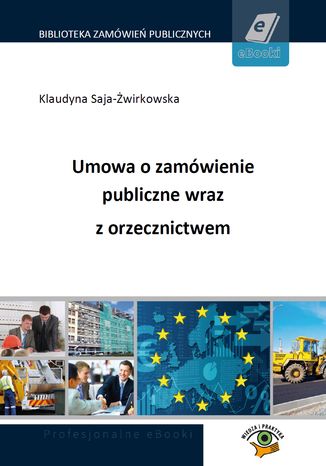 Umowa o zamówienie publiczne wraz z orzecznictwem Klaudyna Saja-Żwirkowska - okladka książki