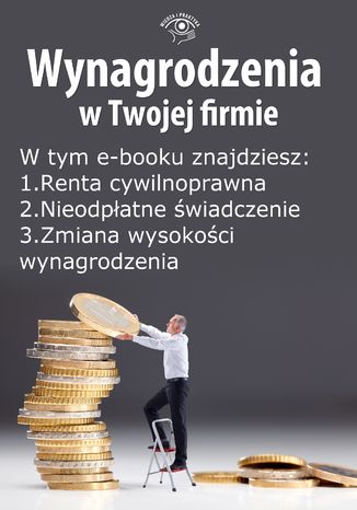 Wynagrodzenia w Twojej firmie, wydanie sierpień 2014 r. część II Teresa Goździewicz, Bogdan Majkowski,  Sławomir Liżewski, Tomasz Król - okladka książki